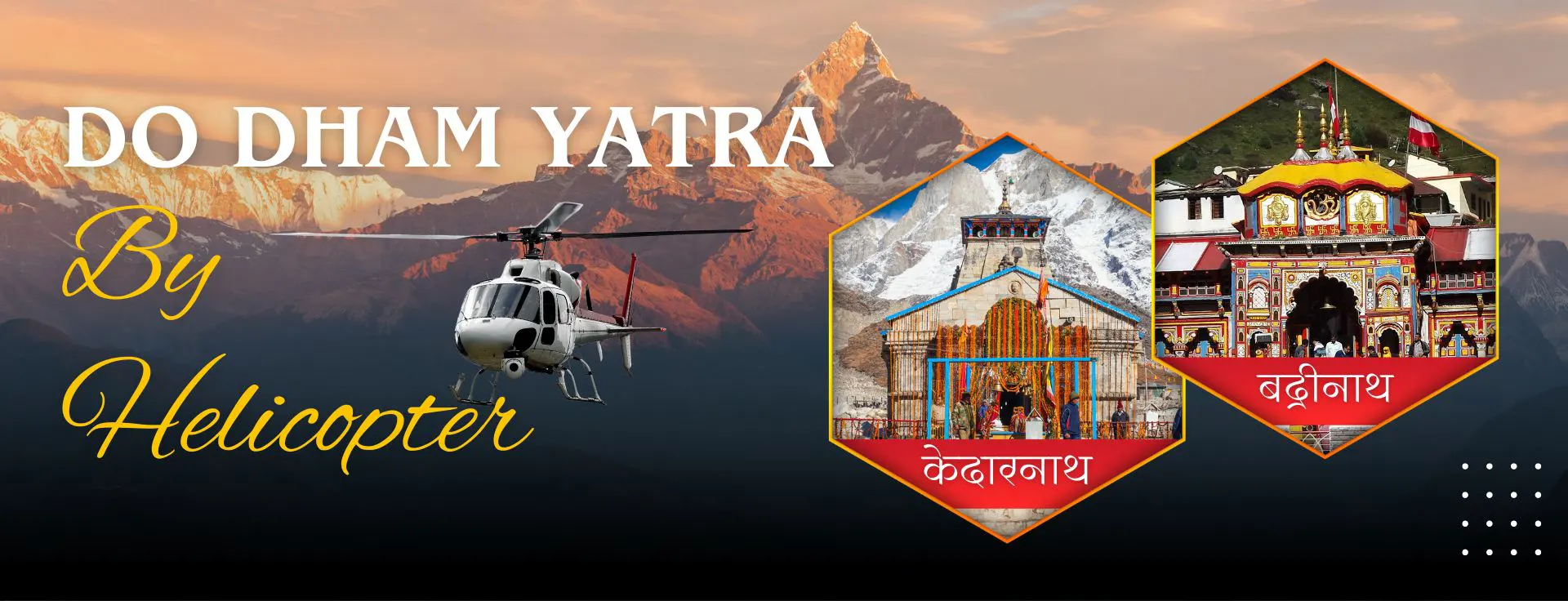 Do Dham Yatra by Helicopter showing both the Dhams.